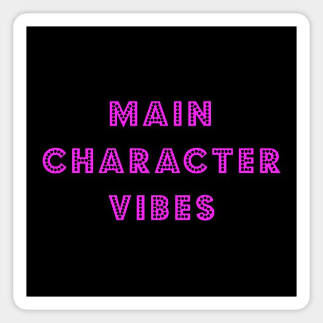 Main Character Vibes Magnet by bettyretro